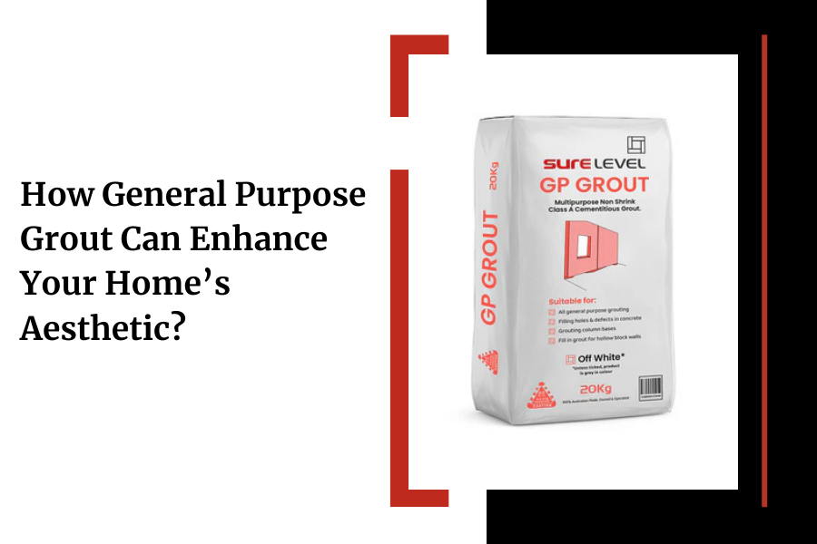 How General Purpose Grout Can Enhance Your Home’s Aesthetic?