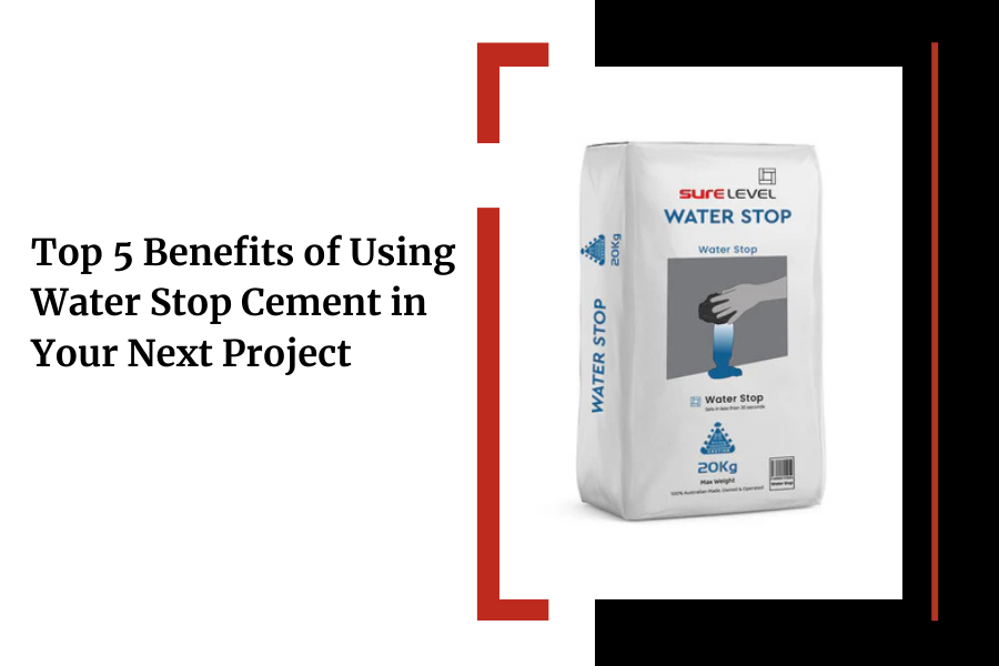 Top 5 Benefits of Using Water Stop Cement in Your Next Project