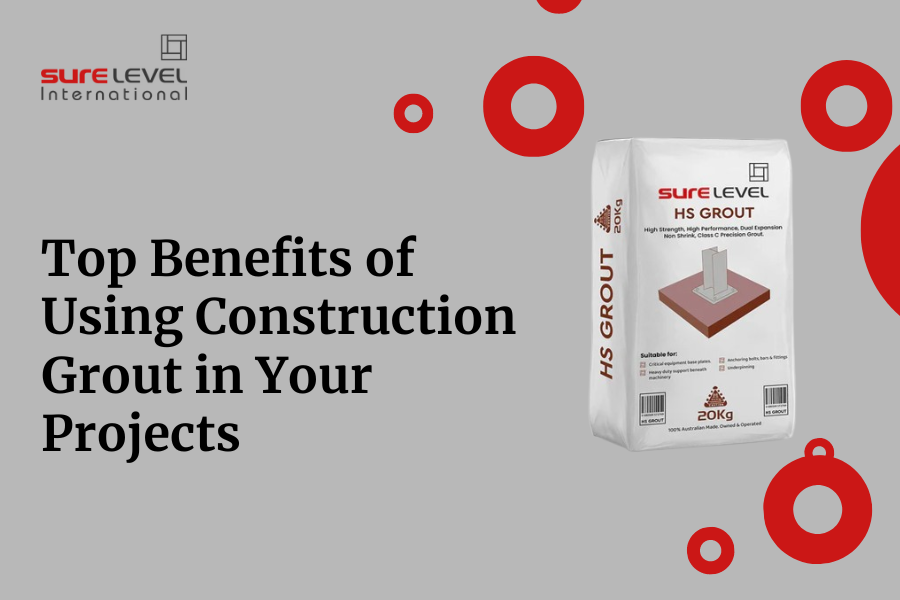 Top Benefits of Using Construction Grout in Your Projects